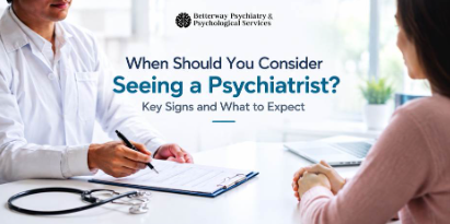 When Should You Consider Seeing a Psychiatrist? Key Signs and What to Expect